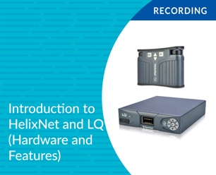 Recording - Introduction to HelixNet and LQ (Hardware and Features)